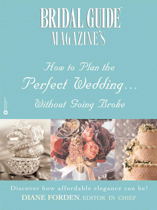 Title details for Bridal Guide Magazine's How to Plan the Perfect Wedding... Without Going Broke by Diane Forden - Wait list